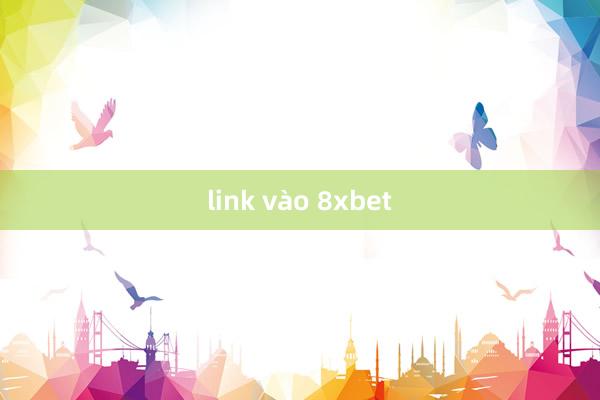 link vào 8xbet