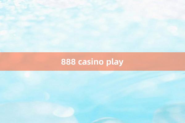 888 casino play