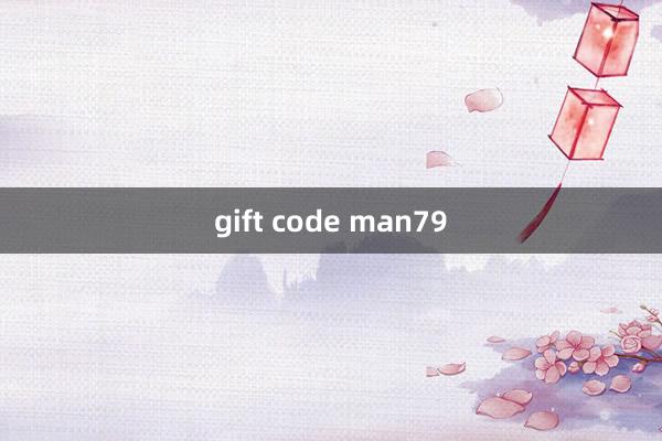 gift code man79