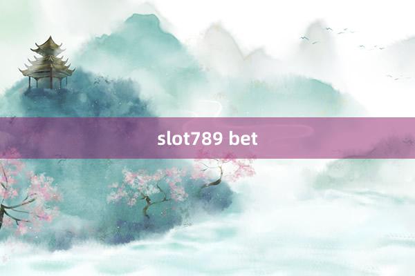 slot789 bet